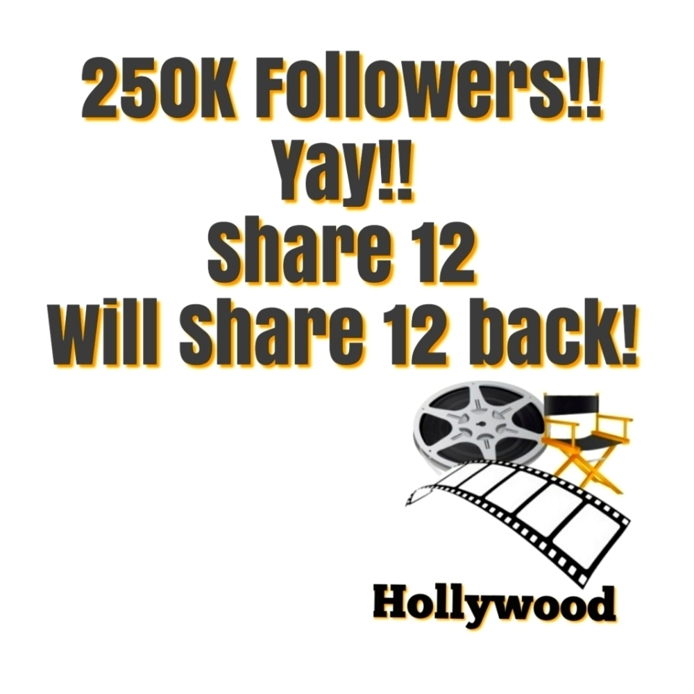 317K FOLLOWERS & SHARE ME 2 GET 12+ SHARES BACK! - HOLLYWOOD THANK YOU!